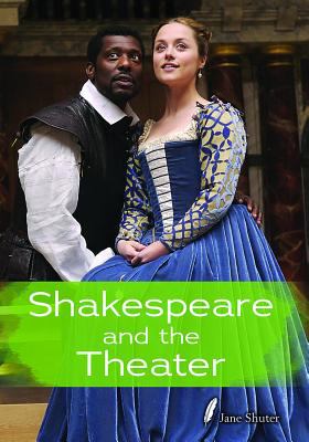 Shakespeare and the theater