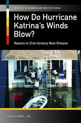 How do Hurricane Katrina's winds blow? : racism in 21st-century New Orleans
