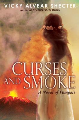 Curses and smoke : a novel of Pompeii