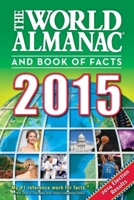 The world almanac and book of facts 2015.