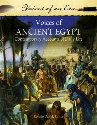 Voices of ancient Egypt : contemporary accounts of daily life