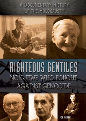 Righteous Gentiles : non-Jews who fought against genocide