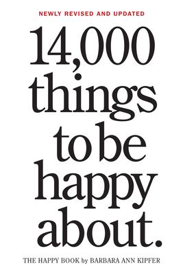 14,000 things to be happy about : the happy book