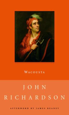 Wacousta, or, The prophecy : a tale of the Canadas