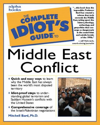 The complete idiot's guide to Middle East conflict