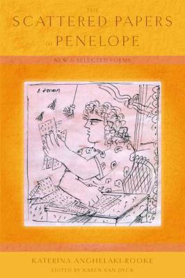 The scattered papers of Penelope : new and selected poems