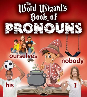 The Word Wizard's book of pronouns