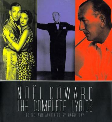 Noel Coward : the complete lyrics
