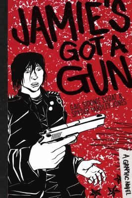 Jamie's got a gun : a graphic novel