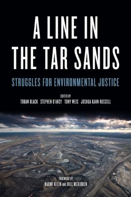 A line in the tar sands : struggle for environmental justice