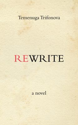Rewrite : a novel