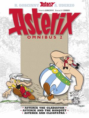 Asterix omnibus. 2, Asterix the gladiator, Asterix and the banquet, Asterix and Cleopatra /