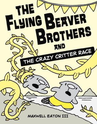 The flying beaver brothers. And the crazy critter race