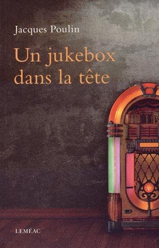 Un jukebox dans la tête : roman