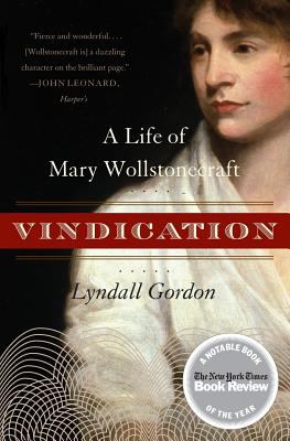 Vindication : a life of Mary Wollstonecraft