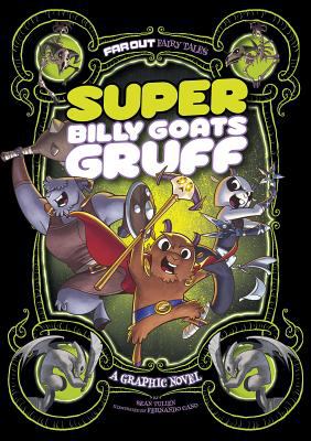 Super Billy Goats Gruff : a graphic novel