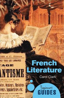 French literature : a beginner's guide