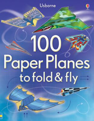 Usborne 100 paper planes to fold & fly