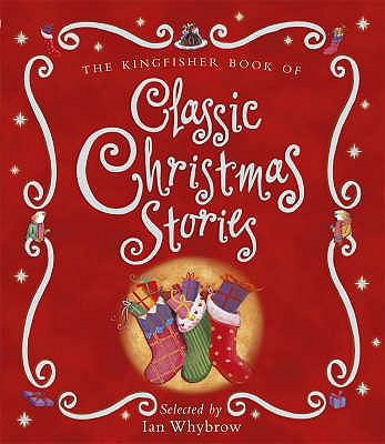 The Kingfisher book of classic Christmas stories