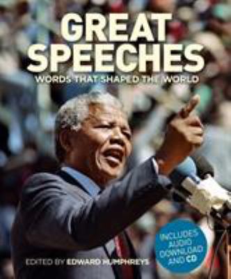 Great speeches : words that shaped the world