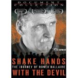 Shake hands with the devil : the journey of Roméo Dallaire