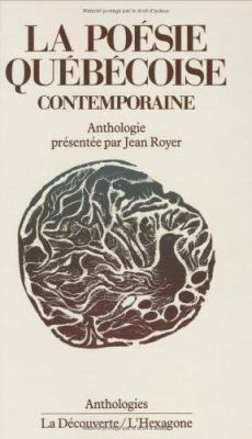 La Poésie québécoise contemporaine : anthologie