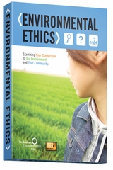 Environmental ethics : examining your connection to the environment and your community