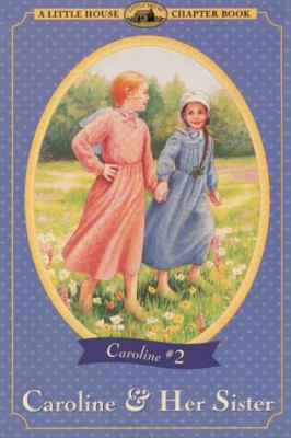 Caroline & her sister : adapted from The Caroline years books