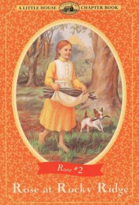 Rose at Rocky Ridge : adapted from The Rose years books