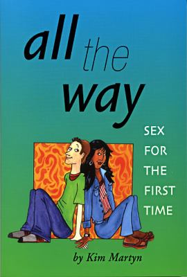 All the way : sex for the first time
