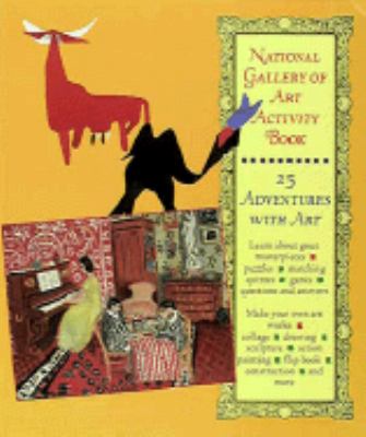 National Gallery of Art activity book : 25 adventures with art