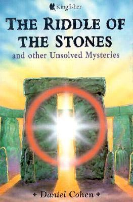 The riddle of the stones : and other unsolved mysteries