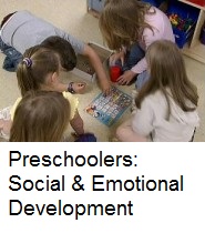 Preschoolers : social and emotional development