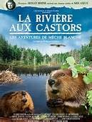 La rivière aux castors : les aventures de Mèche Blanche = White Tuft