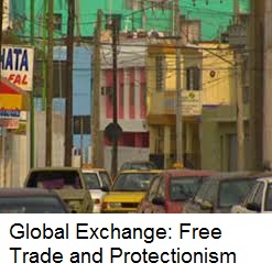 Global exchange : free trade and protectionism