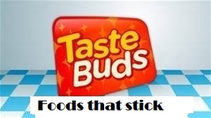 Foods that stick