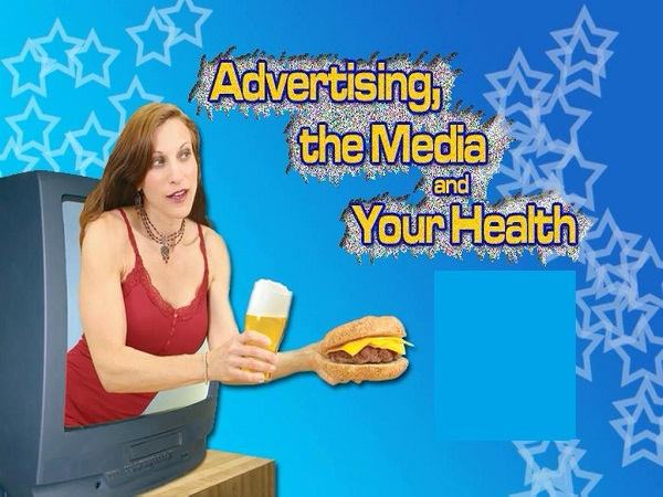 Advertising, the media and your health