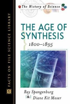 The age of synthesis : 1800-1895