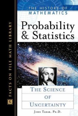 Probability and statistics : the science of uncertainty