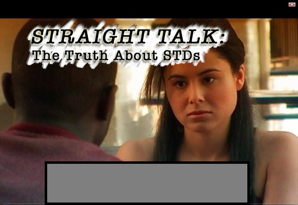 Straight talk : the truth about STDs