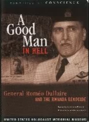 A good man in hell: General Roméo Dallaire