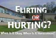 Flirting or hurting? When is it OK, when is it Harassment