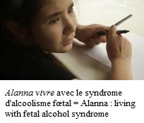 Alanna vivre avec le syndrome d'alcoolisme fœtal = Alanna : living with fetal alcohol syndrome