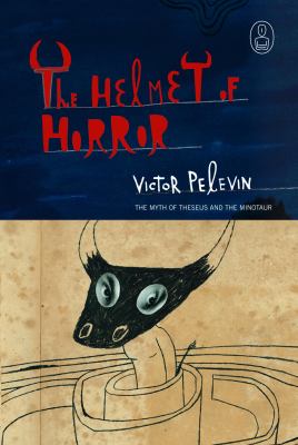 The helmet of horror : the myth of Theseus and the Minotaur