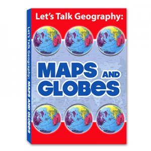 Let's talk geography : maps and globes