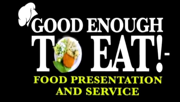 Good enough to eat! : food presentation and service