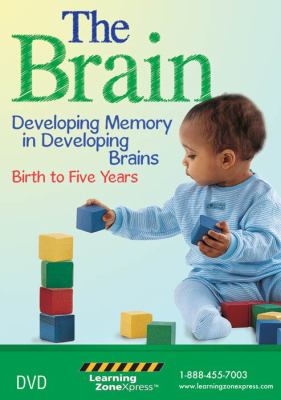 Developing memory in developing brains : birth to five years