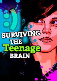 Surviving :) the teenage brain