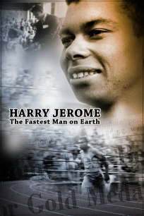 Harry Jerome : the fastest man on earth