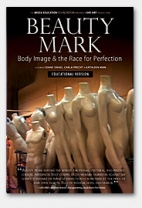 Beauty mark :  body image and the race for perfection